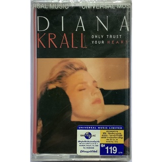 Cassette Tape เทปคาสเซ็ตเพลง Diana Krall อัลบั้ม Only Trust Your Heart ลิขสิทธิ์ ซีล