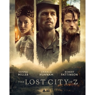 The Lost City of Z นครลับที่สาบสูญ : 2016 #หนังฝรั่ง - ผจญภัย ดราม่า (ดูพากย์ไทยได้-ซับไทยได้)