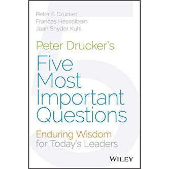 Peter Drucker's Five Most คําถามสําคัญที่สุด