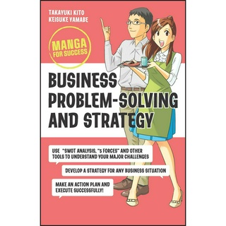 Business Problem-Solving and Strategy: Manga for Success