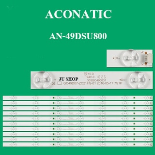 หลอดแบล็คไลท์ TV ACONATIC  รุ่น AN-49DSU800( 10เส้น 7ดวง)สินค้าใหม่