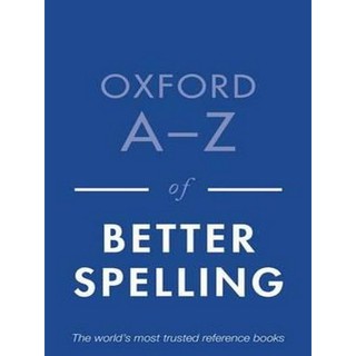 Oxford A-Z of Better Spelling (2nd) [Paperback] หนังสือภาษาอังกฤษมือหนึ่ง