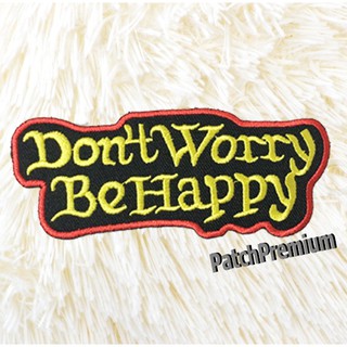 Dont Worry Be Happy - ตัวรีด (Size M) ตัวรีดติดเสื้อ