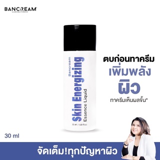 น้ำตบสกินเอนเนอร์ไจเซอร์ ผิวเด้ง หน้าเด้ง หน้าฉ่ำ เพิ่มพลังงานให้ผิว Skin Energizing Essence Liquid BANCREAM บ้านครีม