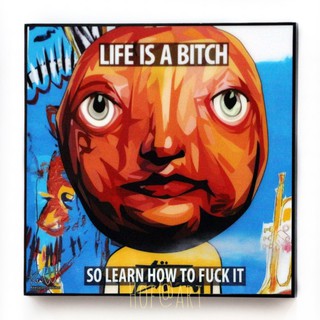 Life is a Bitch ภาพเสียดสี รูปภาพ​ติด​ผนัง​ pop art Cartoon การ์ตูน กรอบรูป แต่งบ้าน ของขวัญ ภาพพิมพ์ รูปภาพ