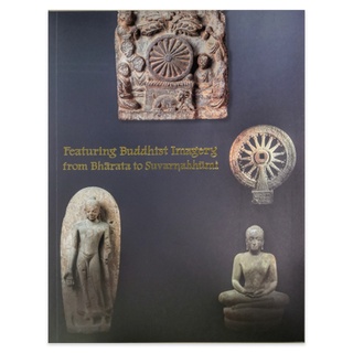 หนังสือ Featuring Buddhist Imagery from Bharata to Suvarnabhumi