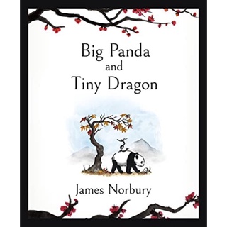 [หนังสือเด็ก] Big Panda and Tiny Dragon - James Norbury ภาษาอังกฤษ thr boy the mole the fox and the horse English book