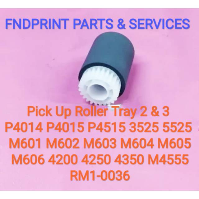 Pick Up ถาดลูกกลิ้ง 2 / 3 HP LJ P4014 P4015 P4515 M601 M602 M4555 M806 4250 4200 M4555 5200 RM1-0036