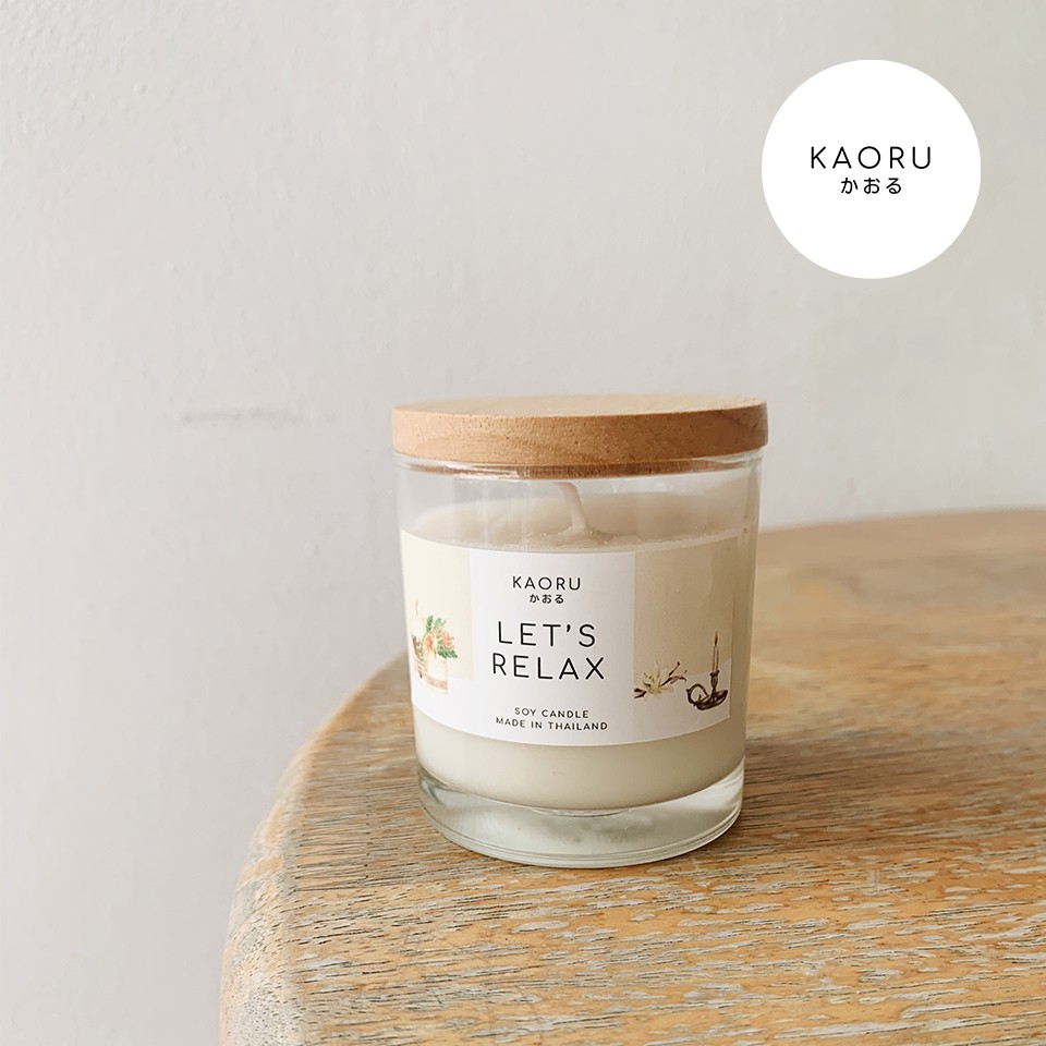 **กลิ่น Let's Relax** แนวกลิ่นชา เปลือกไม้ หอมสดชื่น ** KAORU SCENTED เทียนหอมไขถั่วเหลือง Candle