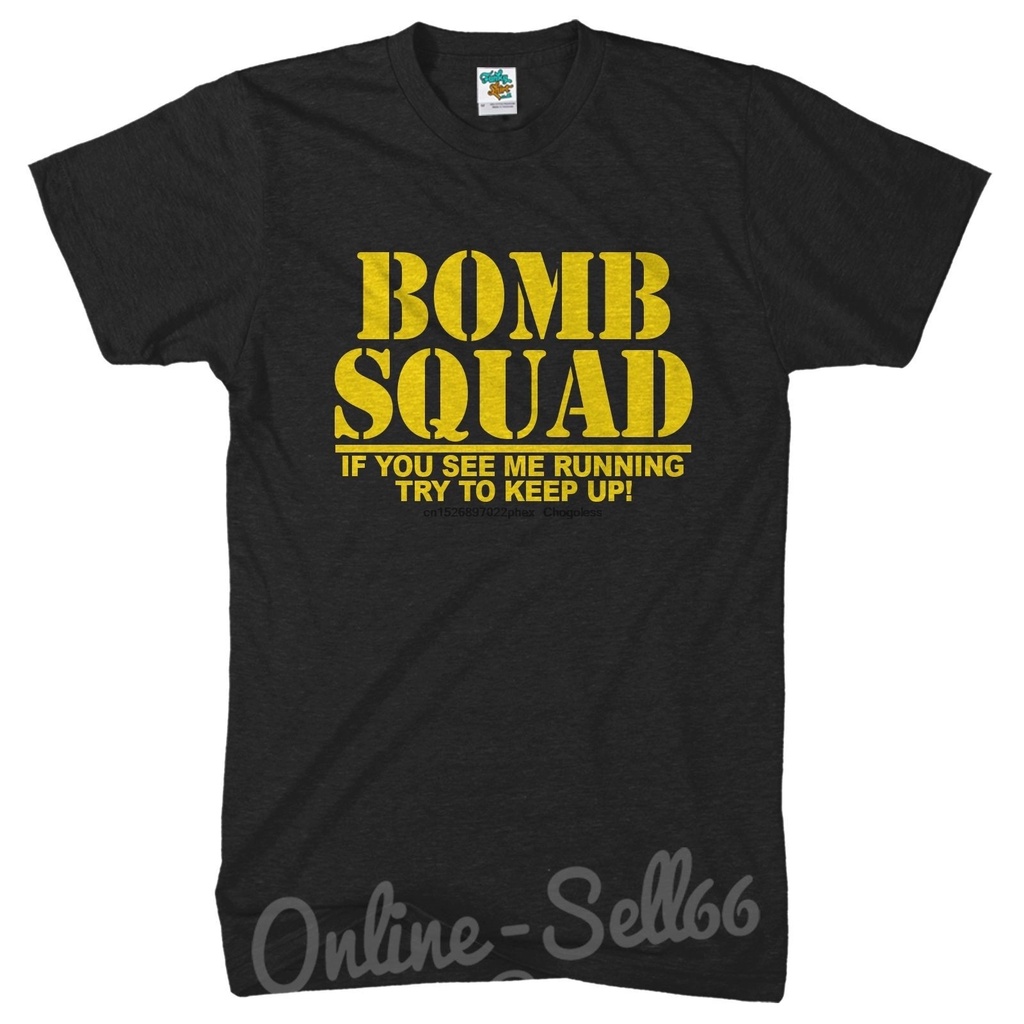 Bomb Squad Run If You See Me Running Funny TShirt Mens Top Novelty TShirt