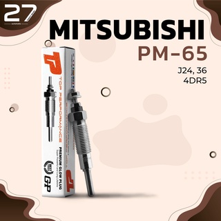 หัวเผา PM-65 MITSUBISHI JUPITER T44 CANTER / 4DR5 6DR5 ตรงรุ่น (22.5V) 24V - TOP PERFORMANCE JAPAN - มิตซูบิชิ ฟูโช่