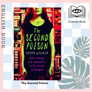 [Querida] The Second Poison : Hate, revenge and redemption on the streets of Bangkok by Pieter Wilhelm