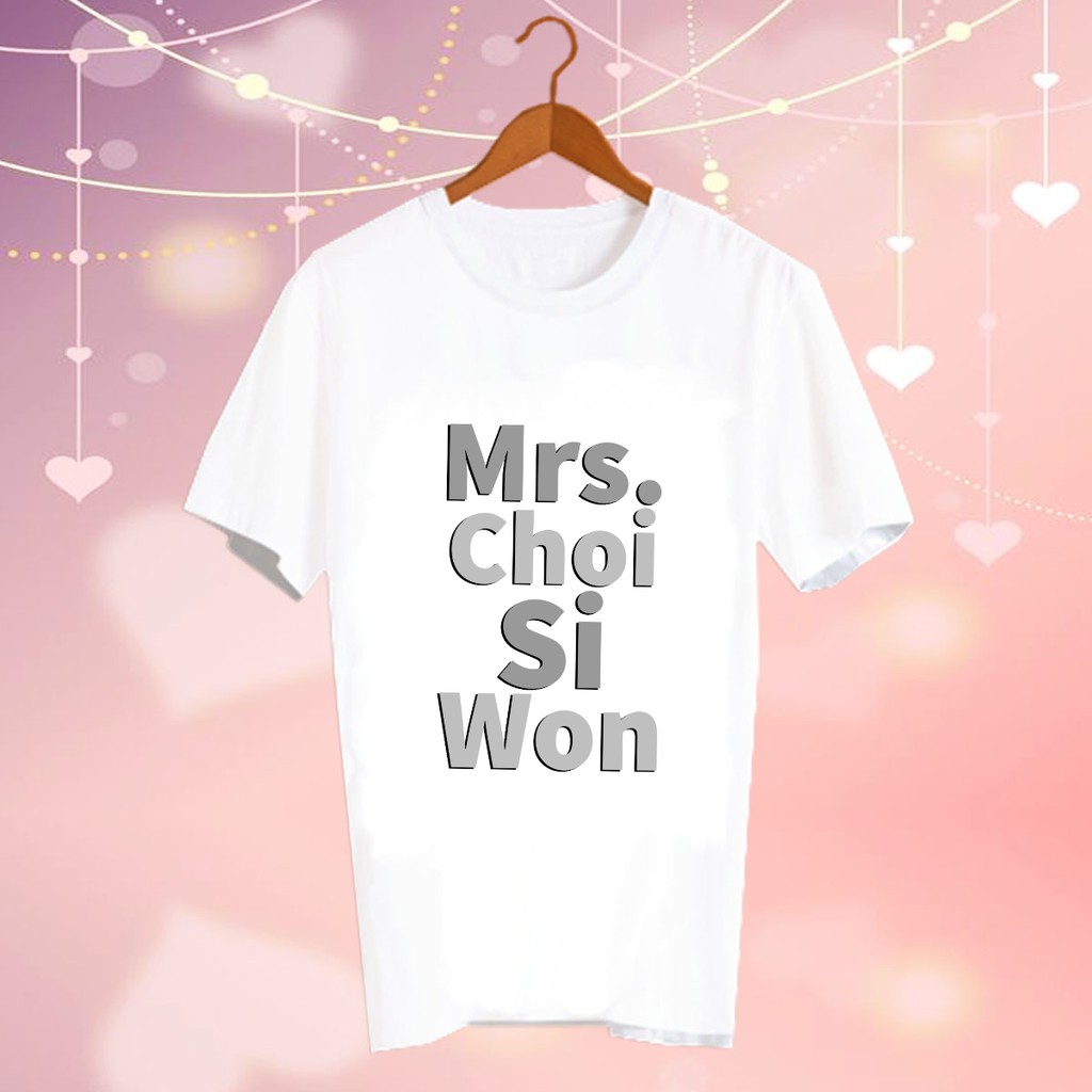 สั่งทำ เสื้อยืด Fanmade เสื้อแฟนเมด แฟนคลับ สินค้าดาราเกาหลี CBC100 Mrs. Choi Si Won