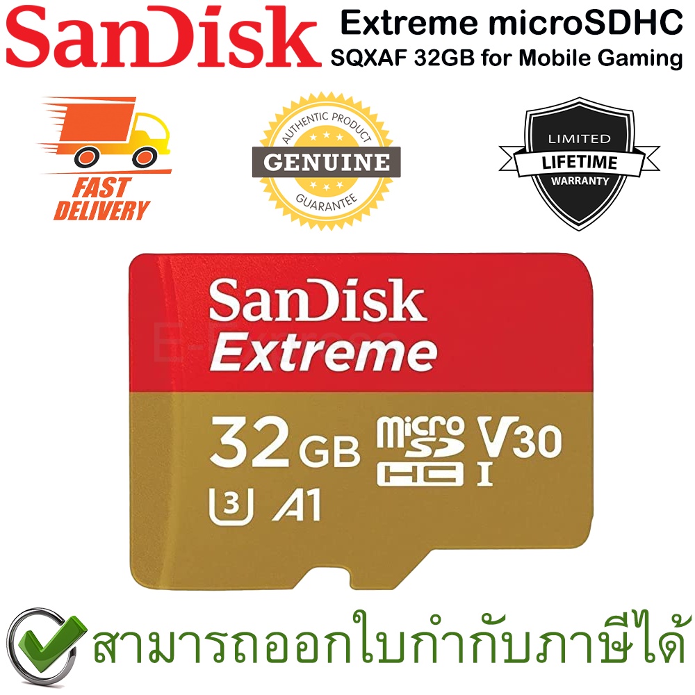 SanDisk Extreme microSDHC SQXAF 32GB Micro SD Card for Mobile Gaming  ของแท้ ประกันศูนย์ Limited Lifetime Warranty