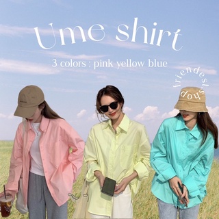 friendest | Ume shirt เสื้อเชิ้ต oversize พร้อมส่ง