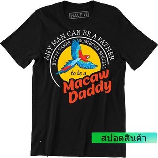 Fashion Comfortable Tshirt Any Can Be A Father To Be A Macaw Daddy Parrot Lover FatherS Day