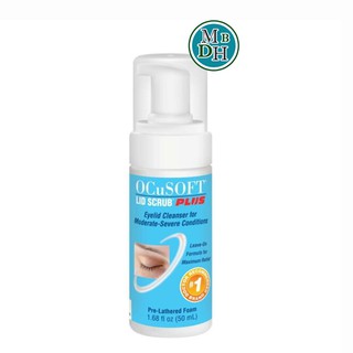 Ocusoft Lid Scrub PLUS Foam โฟมสครับทำความสะอาดเปลือกตาขนาด 50 ml (18023)