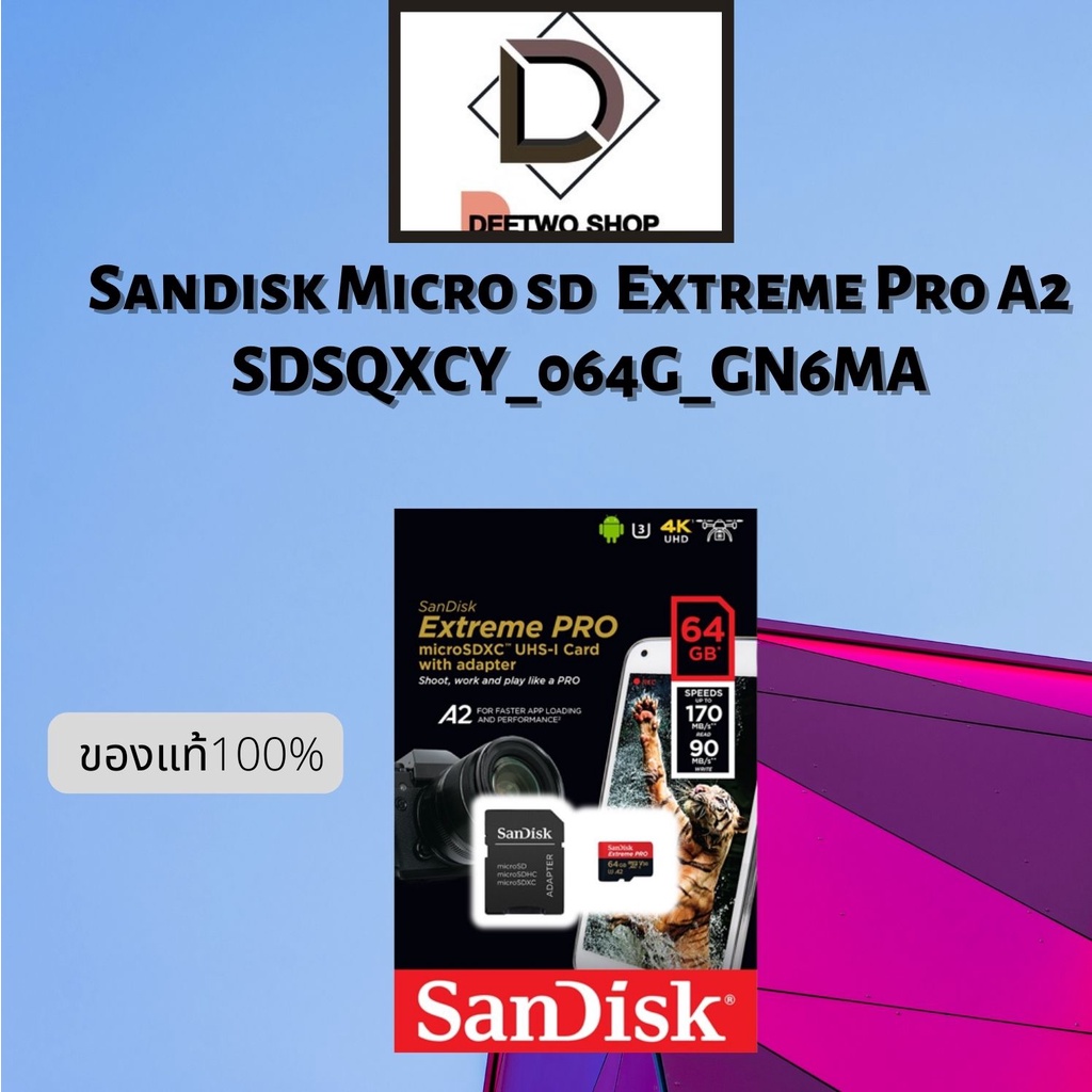 Sandisk Micro sd  Extreme Pro A2 SDSQXCY_064G_GN6MA ของแท้100%