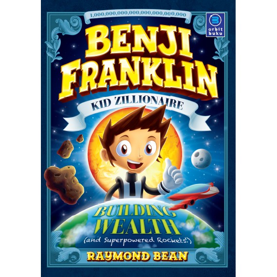 Benji Franklin : Kid Zillionaire - Building Wealth