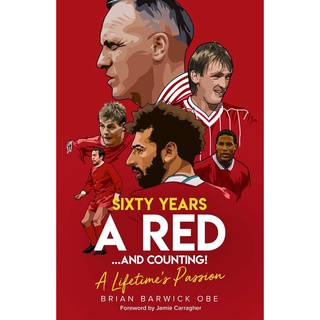 Sixty Years a Red and Counting! : A Lifetimes Passion