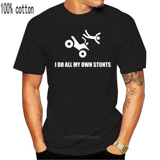 เสื้อยืด พิมพ์ลาย I Do All My Own Stunts Atv Four Wheeler แฟชั่นสําหรับผู้ชาย 2022S-5XL