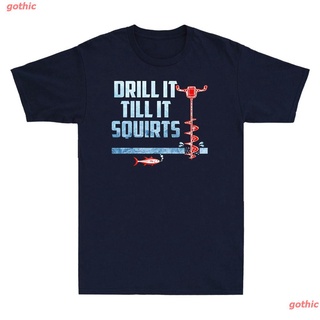 เสื้อยืดยอดนิยม เสื้อยืดผ้าฝ้ายพิมพ์ลาย Ice Fishing Drill It Till It Squirts สไตล์ย้อนยุคสําหรับผู้ชาย Short sleeve T-sh