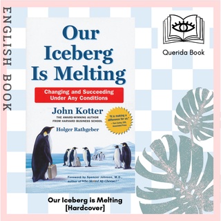 [Querida] หนังสือภาษาอังกฤษ Our Iceberg is Melting : Changing and Succeeding under Any Conditions [Hardcover]