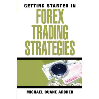 Getting Started in Forex Trading Strategies (Getting Started in...) (7th) [Paperback] หนังสืออังกฤษมือ1(ใหม่)พร้อมส่ง