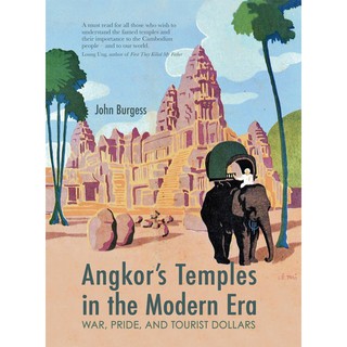 Riverbooks หนังสือประวัติศาสตร์ : Angkors Temples in the Modern Era