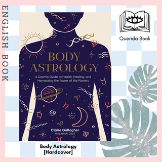[Querida] Body Astrology : A Cosmic Guide to Health, Healing, and Harnessing the Power of the Planets [Hardcover]