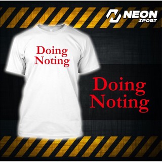 เสื้อยืดสกรีนDoing Noting