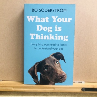 ฉ084 BO SÖDERSTRÖM What Your Dog is Thinking Everything you need to know to understand your pet