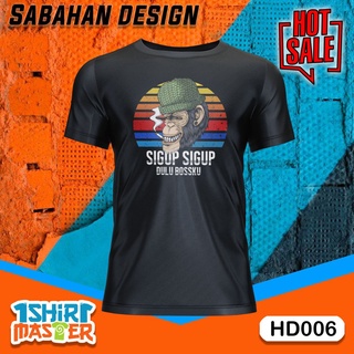 คอตต้อนคอกลมใหม่ เสื้อยืด พิมพ์ลาย SIGUP-SIGUP DULU (HD006) ฟรีของขวัญS-5XL