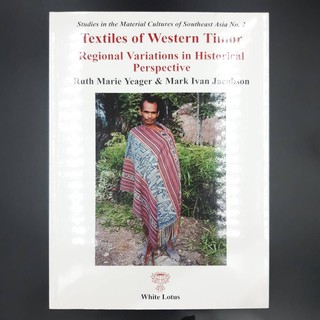 White Lotus : Textiles of Western Timor - Ruth Marie Yeager (ร้านหนังสือมือสองภาษาอังกฤษGekko Books)