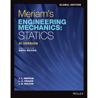 Meriams Engineering Mechanics: Statics, SI Version, 9th Edition, Global Edition (Wiley Textbook)