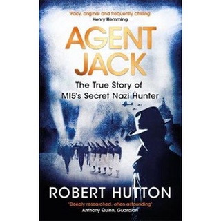 หนังสือใหม่พร้อมส่ง AGENT JACK: THE TRUE STORY OF MI5S SECRET NAZI HUNTER