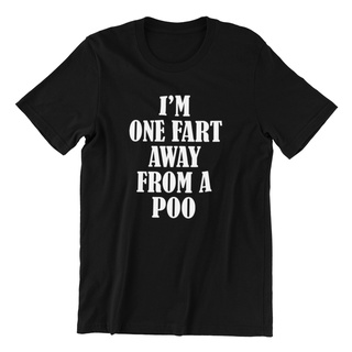 คอลูกเรือเสื้อยืดผ้าฝ้าย พิมพ์ลาย IM One Fart Away From A Poo! - แฟชั่น สีดํา ของขวัญสุดฮาS-5XL