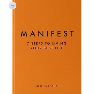 MANIFEST : 7 STEPS TO LIVING YOUR BEST LIFE