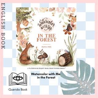 [Querida] สมุดระบายสีน้ำ Watercolor with Me In the Forest by Dana Fox หนังสือระบายสีน้ำ หนังสือสีน้ำ watercolor book