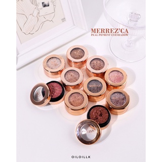 [พร้อมส่ง] Merrezca Perl Pigment Eyeshadow อายแชโดว์เนื้อนุ่มละเอียด จากเมอร์เรซกา