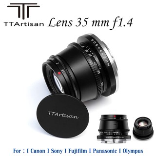 TTartisan 35 mm F1.4 lens เลนส์มือหมุนสำหรับกล้อง mirrorless  Canon I Sony I Panasonic I Plympus