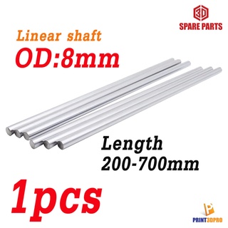 Linear Optical Axis OD 8mm Length 200- 700mm linear shaft 3d printer parts Chrome Plated Smooth Rods เพลา อะไหล่