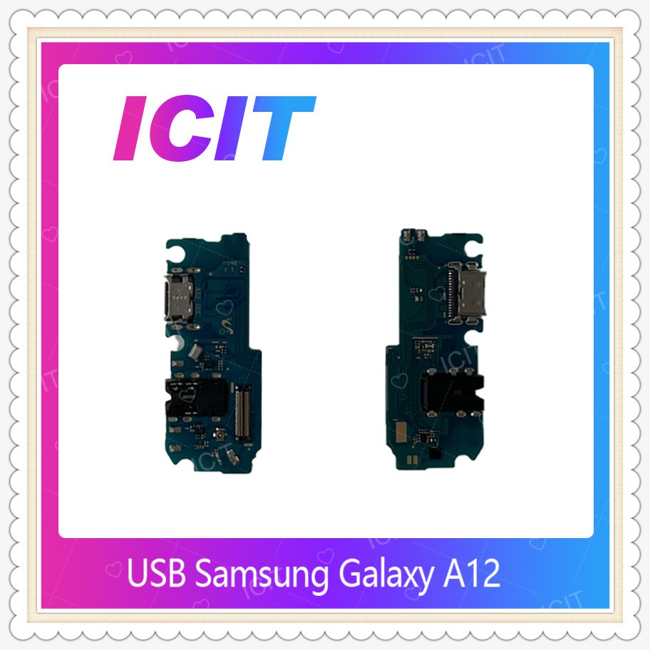 USB Samsung Galaxy A12 อะไหล่สายแพรตูดชาร์จ แพรก้นชาร์จ Charging Connector Port Flex Cable（ได้1ชิ้นค่ะ) ICIT-Display