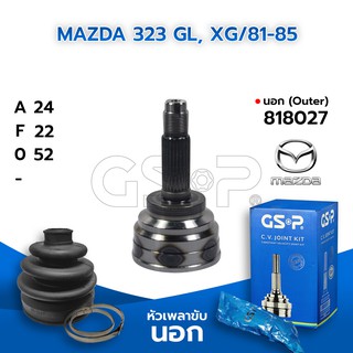 GSP หัวเพลาขับนอก MAZDA 323 GL, XG/81-85 (24-22-52) (818027)