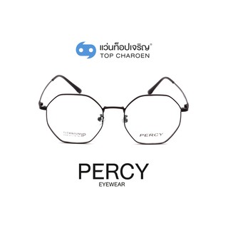 PERCY แว่นสายตาทรงIrregular 6058-C1 size 51 By ท็อปเจริญ