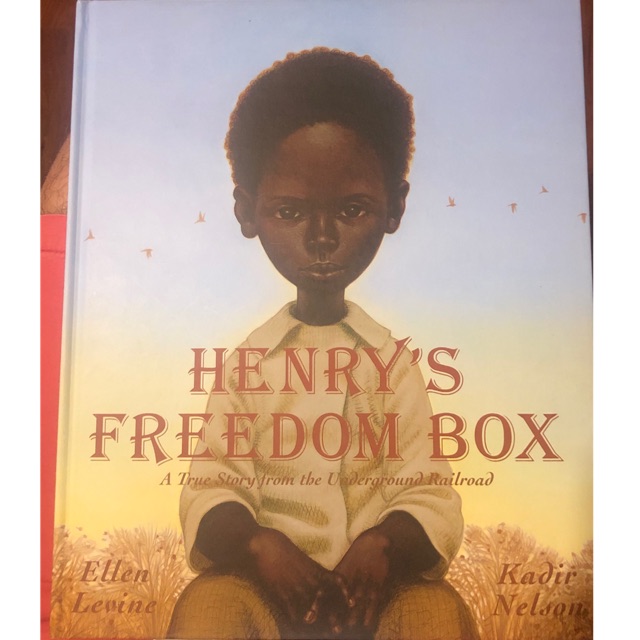Henry’s Freedom Box by Levine/Nelson