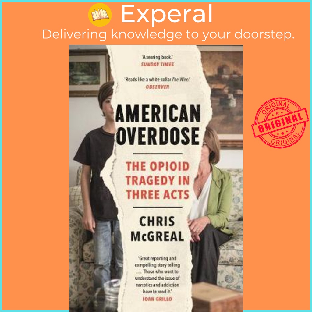 Overdose : The Opioid Tragey in Three Acts โดย Chris Mcgreal (ฉบับสหราชอาณาจักร ปกอ่อน)
