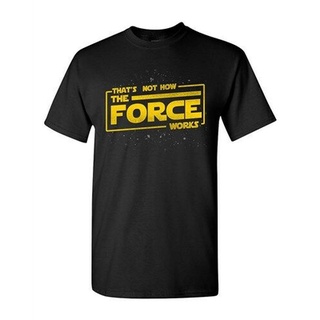 ขายดี!ขายดี เสื้อยืด พิมพ์ลาย Thats Not The Force Works Dark Side Movie Funny Parody DT Kfkil67Emeebh78 สไตล์คลาสสิก สํ