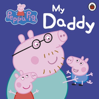 (พร้อมส่ง NEW BOOK) PEPPA PIG: MY DADDY (BB)