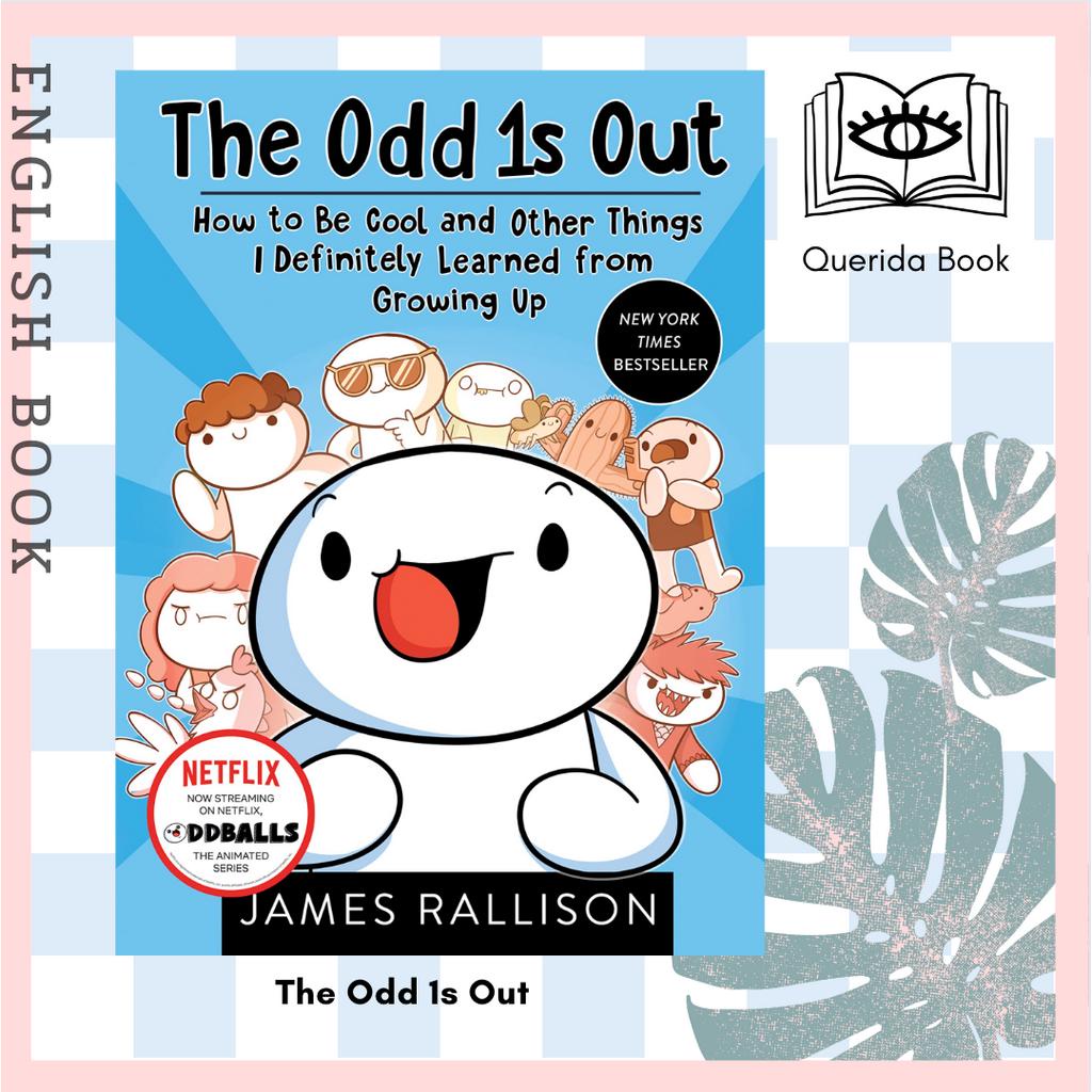 [Querida] หนังสือภาษาอังกฤษ The Odd 1s Out : How to Be Cool and Other Things I Definitely Learned from Growing Up